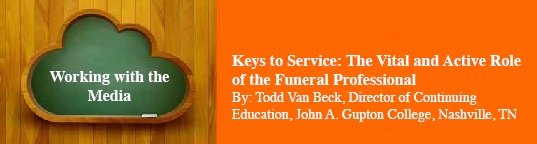 Keys to Service: The Vital and Active Role of the Funeral Professional