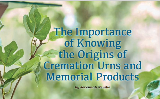 The Importance  of Knowing  the Origins of  Cremation Urns and  Memorial Products